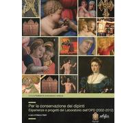 Libri Per La Conservazione Dei Dipinti. Esperienze E Progetti Del Laboratorio De