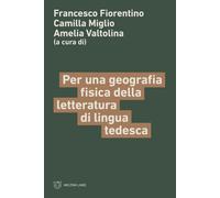 Libri Per Una Geografia Fisica Della Letteratura Di Lingua Tedesca