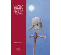 Vangelo secondo la prima luna di primavera - Perella Fabio