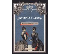 Libri Pérez Galdós Benito - Fortunata E Giacinta