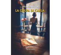 Libri Pergol Antonella - La Colpa Di Carla