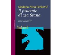 Libri Perkovic Sladjana Nina - Il Funerale Di Zia Stana