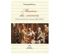 Libri Perreca Francopaolo - Musica Da Camera. Genesi Ed Evoluzione, Stili E Auto