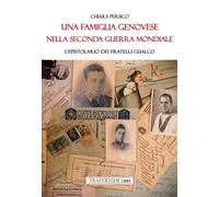 Libri Persico Chiara - Una Famiglia Genovese Nella Seconda Guerra Mondiale. L'ep