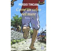 Libri Persio Tincani - Come un solco nel mare - 2020