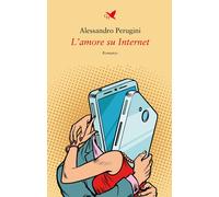 Libri Perugini Alessandro - L' Amore Su Internet