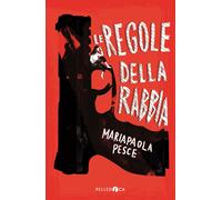 Libri Pesce Mariapaola - Le Regole Della Rabbia