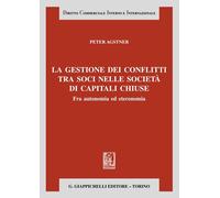 Libri Peter Agstner - La Gestione Dei Conflitti Tra Soci Nelle Societa Di Capita