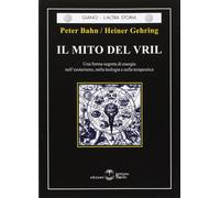 Libri Peter Bahn / Heiner Gehring - Il Mito Del Vril