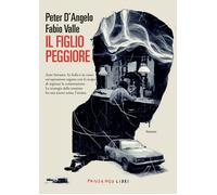 Libri Peter D'Angelo / Fabio Valle - Il Figlio Peggiore