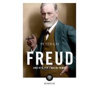 Libri Peter Gay - Freud. Una vita per i nostri tempi - 2021