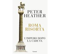 Roma risorta. L'impero dopo la caduta