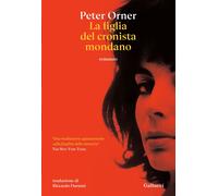 Libri Peter Orner - La Figlia Del Cronista Mondano
