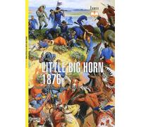 Libri Peter Panzeri - Little Big Horn 1876. L'Ultima Battaglia Di Custer