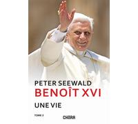 Libri Peter Seewald - Benoît XVI. Une vie. Vol. 2 - 2022