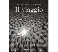 Libri Peter Van Den Ende - Il viaggio - 2021 (Acchiappastorie)