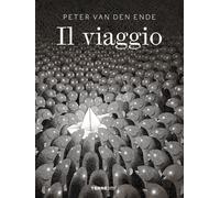Libri Peter Van Den Ende - Il viaggio - 2021 (Acchiappastorie)