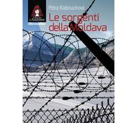 Libri Petra Klabouchova - Le Sorgenti Della Moldava