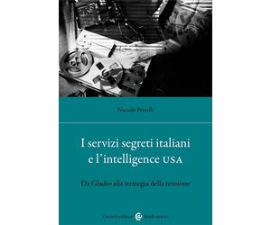 Libri Petrelli NiccolÃ² - I Servizi Segreti Italiani E L'intelligence USA. Da Gl