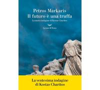 Libri Petros Markaris - Il Futuro E Una Truffa