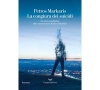 Libri Petros Markaris - La Congiura Dei Suicidi. La Nuova Indagine Del Commissar