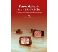 SI E' SUICIDATO IL CHE. UN'INDAGINE DEL COMMISSARIO KOSTAS CHARITOS - MARKARIS