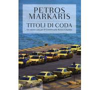 Libri Petros Markaris - Titoli Di Coda