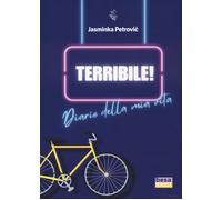 Libri Petrovic Jasminka - Terribile Diario Della Mia Vita