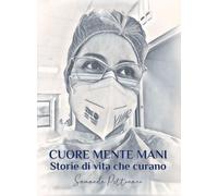 Libri Pettinari Samanda - Cuore Mente Mani. Storie Di Vita Che Curano