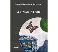 Libri Pezzino De Geronimo Rossella - Le Stanze In Fiore