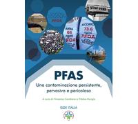 Libri PFAS. Una Contaminazione Persistente, Pervasiva E Pericolosa