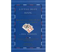 Phil Gordon – Little Blue Book – Approfondimenti e analisi delle mani nel No Limit Texas Hold'em