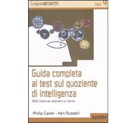 Guida completa ai test sul quoziente di intelligenza. 1000 modi per allena...