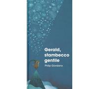 Gerald, stambecco gentile. Ediz. a colori