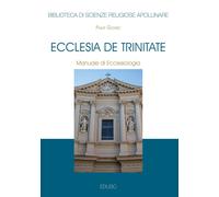 Libri Philip Goyret - Ecclesia De Trinitate. Manuale Di Ecclesiologia