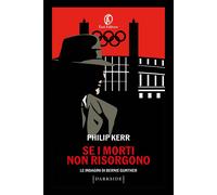 SE I MORTI NON RISORGONO. LE INDAGINI DI BERNIE GUNTHER - KERR PHILIP - Fazi