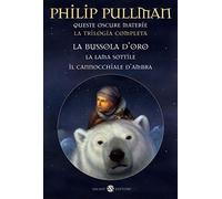 Libri Philip Pullman - Queste Oscure Materie. La Trilogia Completa: La Bussola D
