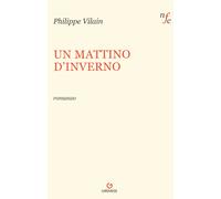 Libri Philippe Vilain - Un mattino d'inverno - 2020