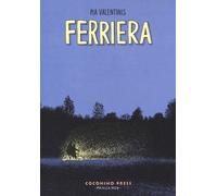 Libri Pia Valentinis - Ferriera - 2014 (Coconino cult)