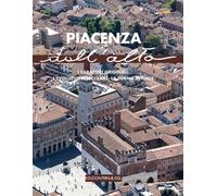 Libri Piacenza Dall'alto. I Caratteri Originali, L'evoluzione Secolare, La Forma