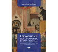 Libri Piagno Angelo Ottaviano - I Domenicani Tra Decadenza, Scisma E Riforma Nel
