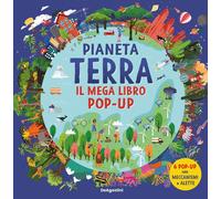 Pianeta Terra. Il mega libro pop-up. Ediz. a colori