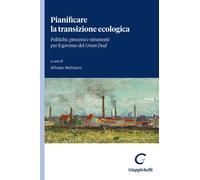 Libri Pianificare La Transizione Ecologica. Politiche, Processi E Strumenti Per