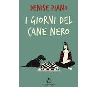Libri Piano Denise - I Giorni Del Cane Nero