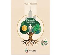 Libri Piccinini Fausto - L' Azienda Armonica