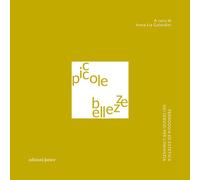 Piccole bellezze. Pedagogia ed estetica nei servizi per l’infanzia