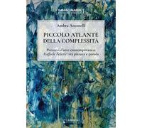 Libri Piccolo Atlante Della Complessita. Percorsi D'arte Contemporanea: Raffaele