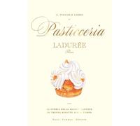 Libri Piccolo Libro Di Pasticceria Laduree. Con 22 Adesivi Di Dolci (Il)