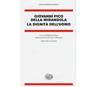Libri Pico della Mirandola Giovanni - La Dignita Dell'uomo. Testo Latino A Front