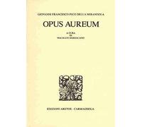 Libri Pico della Mirandola Giovanni - Opus Aureum